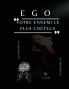 Ego - Votre Ennemi Le Plus Coûteux (French Edition)
