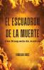 El Escuadrón De La Muerte: Una Búsqueda De Justicia (Spanish Edition)