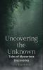 Uncovering the Unknown