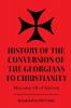 History of the Conversion of the Georgians to Christianity