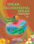 Speak Pachamama Speak