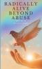 Radically Alive Beyond Abuse