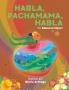 Habla Pachamama Habla