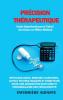 Précision Thérapeutique: Guide Approfondi Pour Le Calcul Des Doses En Milieu Médical: Méthodologies, Erreurs Courantes, Outils Technologiques Et ... Des Médicaments (French Edition)