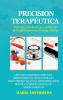 Precision Terapéutica: Una Guía Detallada Para El Cálculo De Dosificaciones En El Campo Médico: Métodos, Errores Comunes, Herramientas Tecnológicas Y ... De Medicamentos (Spanish Edition)