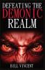 Defeating the Demonic Realm (Mass Market Paperback)