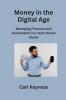 Money in the Digital Age