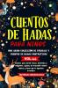 Cuentos De Hadas Para Niños.Una Gran Colección De Fábulas Y Cuentos De Hadas Fantásticos. (Vol.44): Cuentos Para Dormir Únicos, Divertidos Y Relajantes, ... Que Te Apasione La Lectura (Spanish Edition)