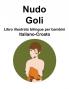 Italiano-Croato Nudo / Goli Libro illustrato bilingue per bambini
