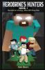 Herobrine's Hunters Book 1