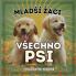 Mladsí Záci, Vsechno Psi: Učení Vse O Nejlepsím Příteli Člověka! (Mladsí Záci, Zvířata) (Czech Edition)