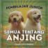 Pembelajar Junior Semua Tentang Anjing