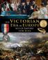 The Victorian Era in Europe - Age of Empires - through the lives of its royals rebels and empire-builders