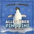 Junior-Lernende, Alles Über Pinguine: Erfahren Sie Alles Über Diese Flugunfähigen Vögel! (Junior-Lernende, Tiere) (German Edition)