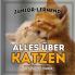 Junior-Lernende, Alles Über Katzen: Erfahren Sie Mehr Über Katzen! (Junior-Lernende, Tiere) (German Edition)