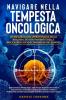 Navigare nella Tempesta Oncologica