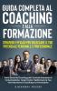 Guida Completa al Coaching e alla Formazione