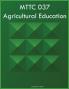 MTTC 037 Agricultural Education