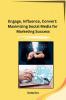 Engage Influence Convert
