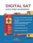 DIGITAL SAT MATH PREP WORKBOOK Ace the Test with Confidence