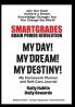 SMARTGRADES MY DAY! MY DREAM! MY DESTINY! Homework  Planner and Self-Care Journal (100 Pages)