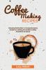 Coffee Making Recipes