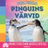 Noorem Vikerkaar, Pinguins Värvid: Värvide Tutvustamine Noortele Mõtetele (Noorem Vikerkaar, Loomad) (Estonian Edition)