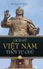 Lịch Sử Việt Nam Thời Tự Chủ - Tập Ba (Hard Cover) (Vietnamese Edition)