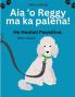 Aia ʻo Reggy ma ka palena! (Hawaiian) Reggy's on Restriction! (Hawaiian Edition)