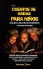 Cuentos De Hadas Para Niños Una Gran Colección De Fantásticos Cuentos De Hadas. (Vol. 6): Cuentos Únicos, Divertidos Y Relajantes Antes De Dormir Que Transmiten ... Apasionen Por La Lectura. (Spanish Edition)