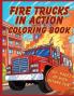 Fire Trucks in Action Coloring Book