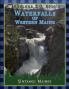 Explore 20 Epic Waterfalls of Western Maine