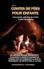 Contes De Fées Pour Enfants Une Superbe Collection De Contes De Fées Fantastiques. (Volume 9): Des Histoires Uniques, Amusantes Et Relaxantes À ... Les Enfants Pour La Lecture. (French Edition)