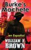 Burke'S Machete, En Español: Bob Burke Action Thriller #4 (Bob Burke Suspense Novels, En Español) (Spanish Edition)