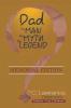 DAD THE MAN THE MYTH THE LEGEND