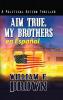 Aim True, My Brothers En Español: Un Thriller Antiterrorista Del Fbi De Eddie Barnett (Amongst My Enemies, En Español) (Spanish Edition)