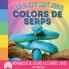 Arc De Sant Martí Junior, Colors De Serps: Introducció De Colors A Les Ments Joves (Arc De Sant Martí Junior, Animals) (Catalan Edition)