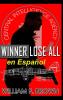 Winner Lose All, En Español: Un Thriller De Acción De Espías Contra Espías (Amongst My Enemies, En Español) (Spanish Edition)