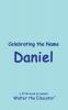 Celebrating the Name Daniel