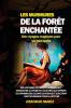 Les Murmures De La Forêt Enchantée Des Voyages Magiques Pour Les Tout-Petits: Des Histoires Distinctes, Agréables Et Apaisantes À L'Heure Du Coucher, ... Pour La Lecture (French Edition)