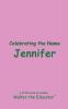 Celebrating the Name Jennifer