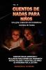 Cuentos De Hadas Para Niños Una Gran Colección De Fantásticos Cuentos De Hadas. (Vol. 10): Cuentos De Hadas Para Niños Una Gran Colección De Fantásticos Cuentos De Hadas. (Vol. 10) (Spanish Edition)