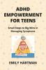 ADHD EMPOWERMENT FOR TEENS