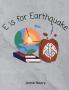 E is for Earthquake
