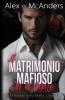 Il Matrimonio mafioso forzato del mio ragazzo