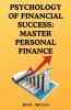 Psychology Of Financial Success