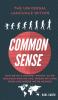 Common Sense II- The Universal Language Within!