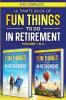 The Complete Ultimate Book of Fun Things to Do in Retirement