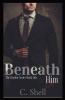 Beneath Him