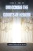 Unlocking the Courts of Heaven